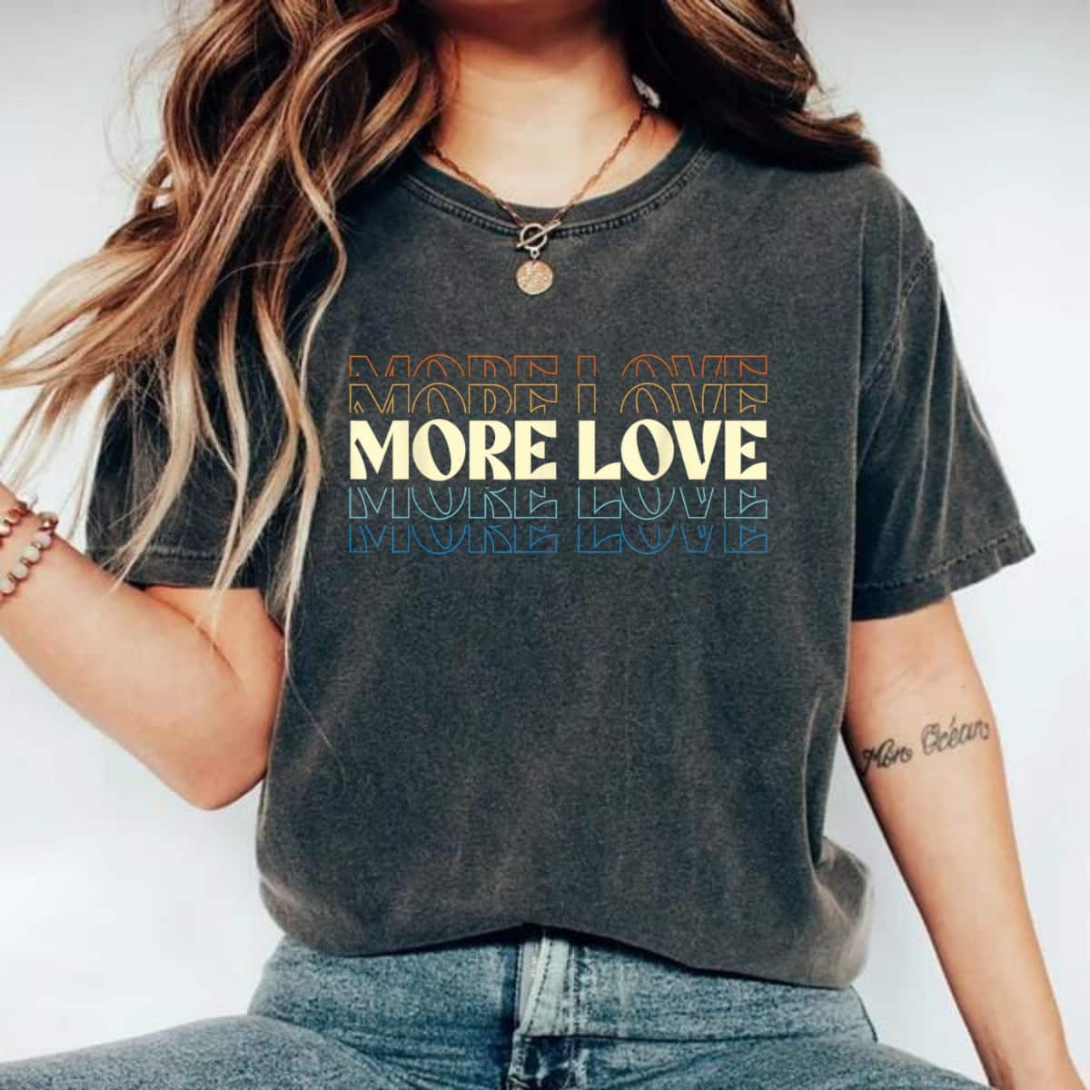 More Love Motivational Inspirational Empower T-Shirt