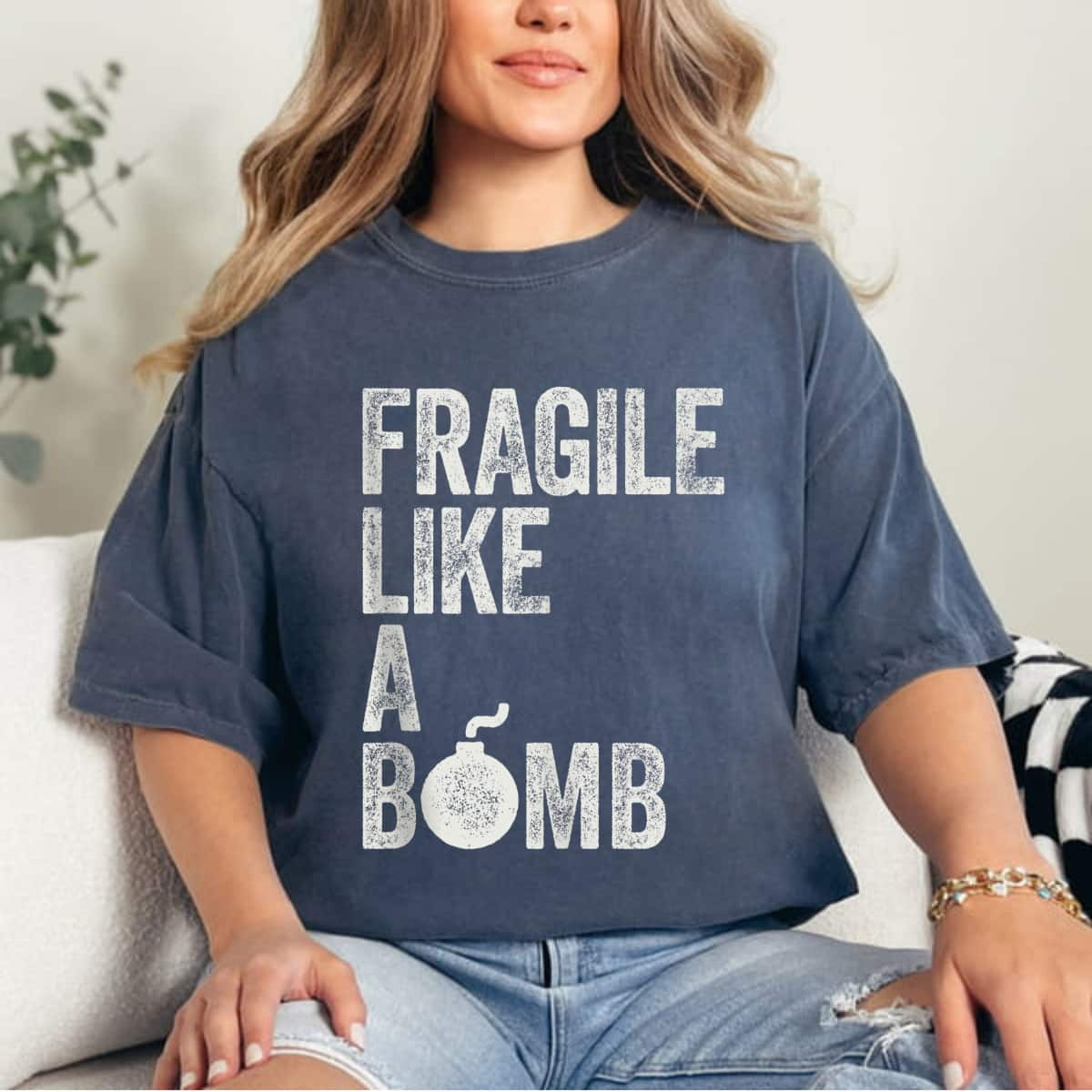 Fragile Like A Bomb Distressed Feminist Empowered Slogan T-Shirt