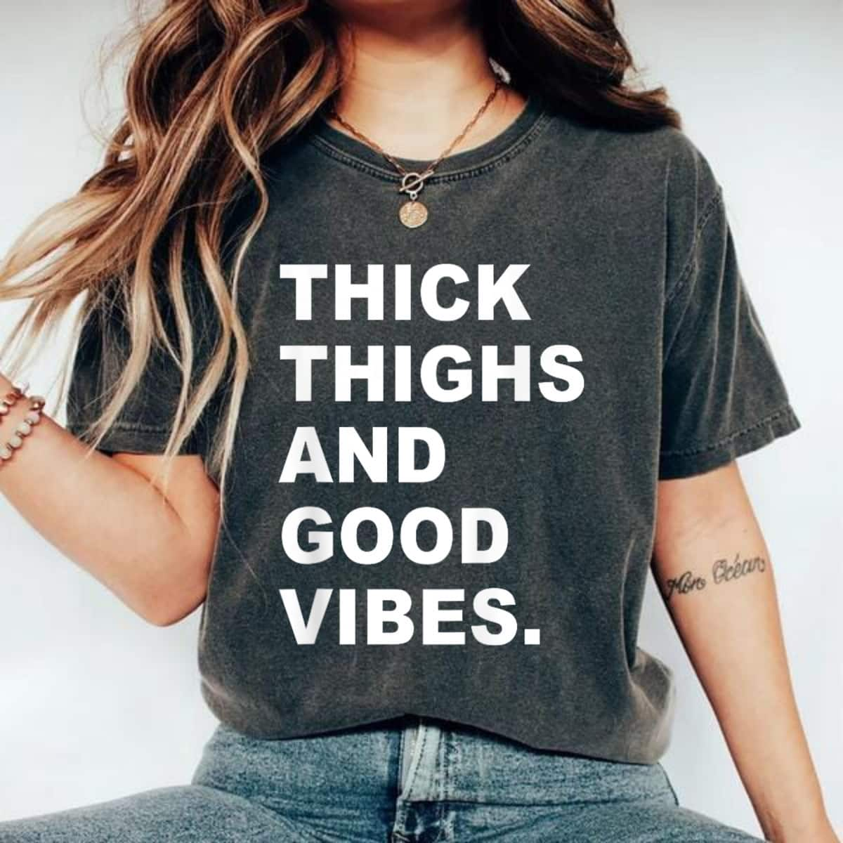 Thick Thighs And Good Vibes Womens Empower T-Shirt