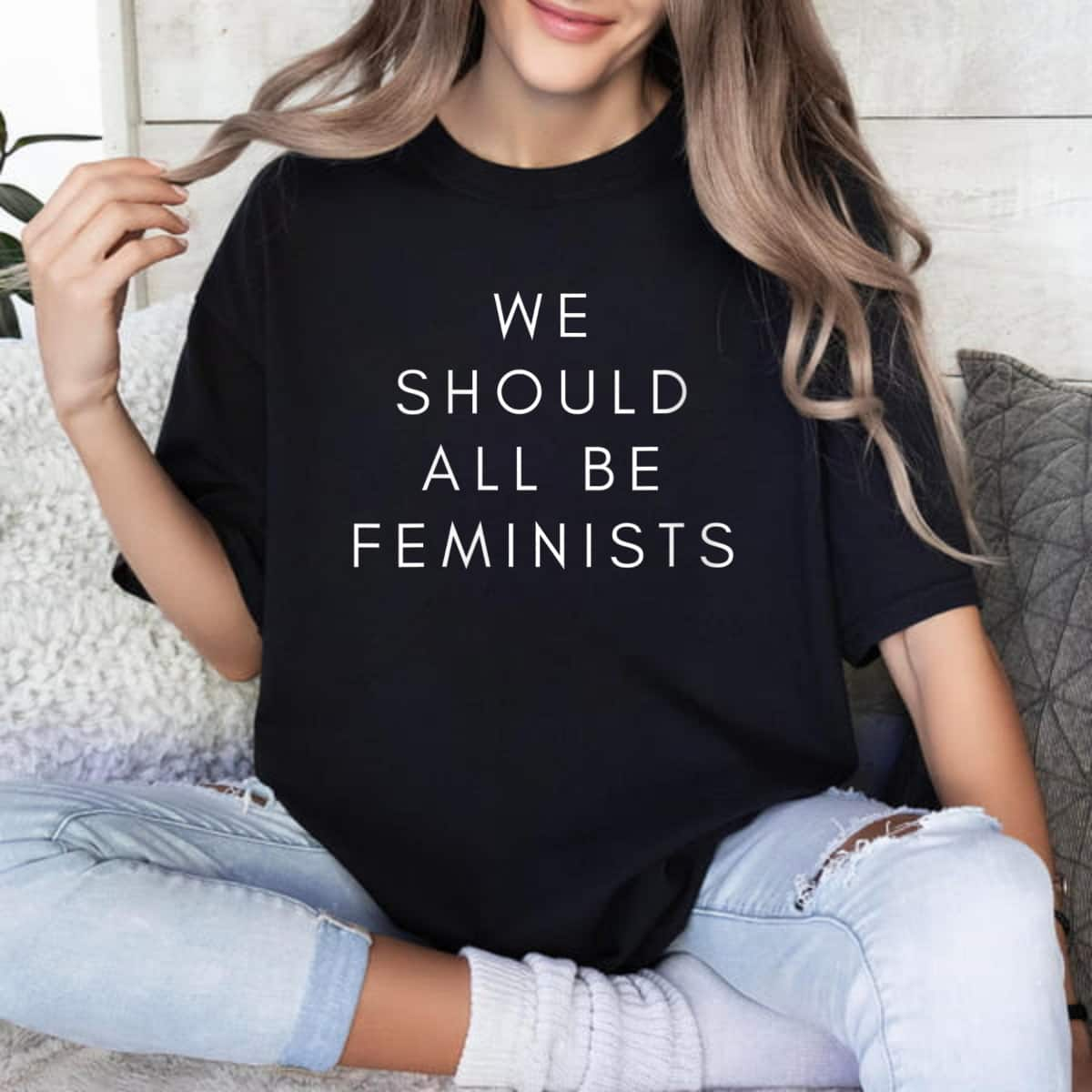 Womens We Should All Be Feminist Empowered T-Shirt