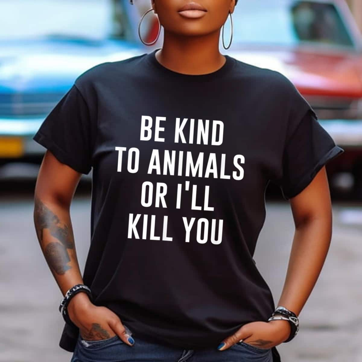 I'll Kill You Or Be Kind To Animals T-Shirt