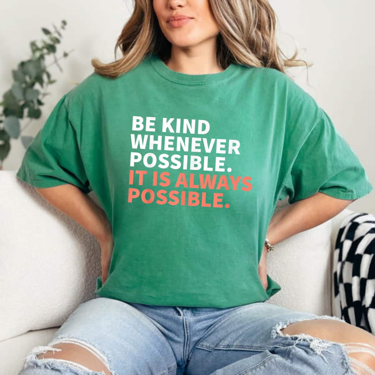 Be Kind Whenever Possible It Is Always Possible T-Shirt