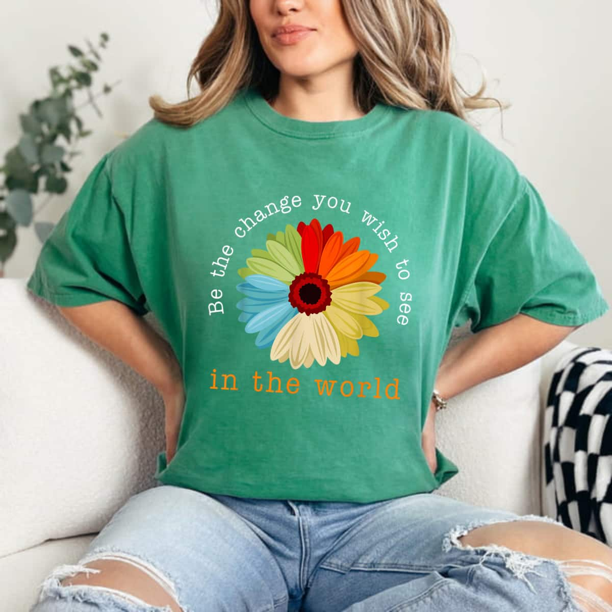 Be The Change You Wish To See In The World Be Brave T-Shirt