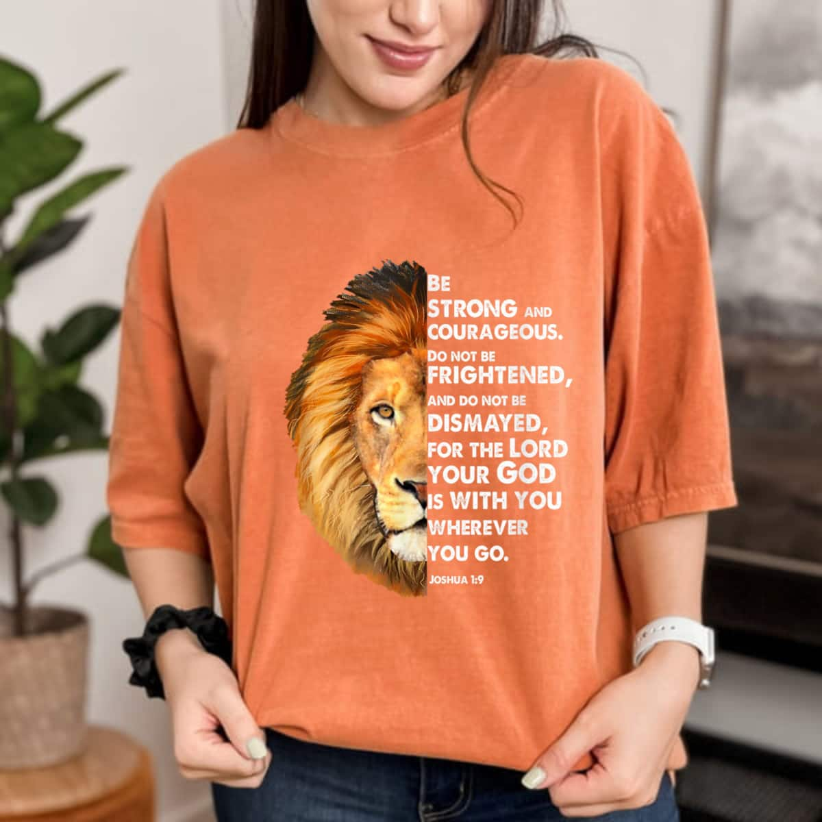 Lion Be Brave Be Strong And Courageous T-Shirt