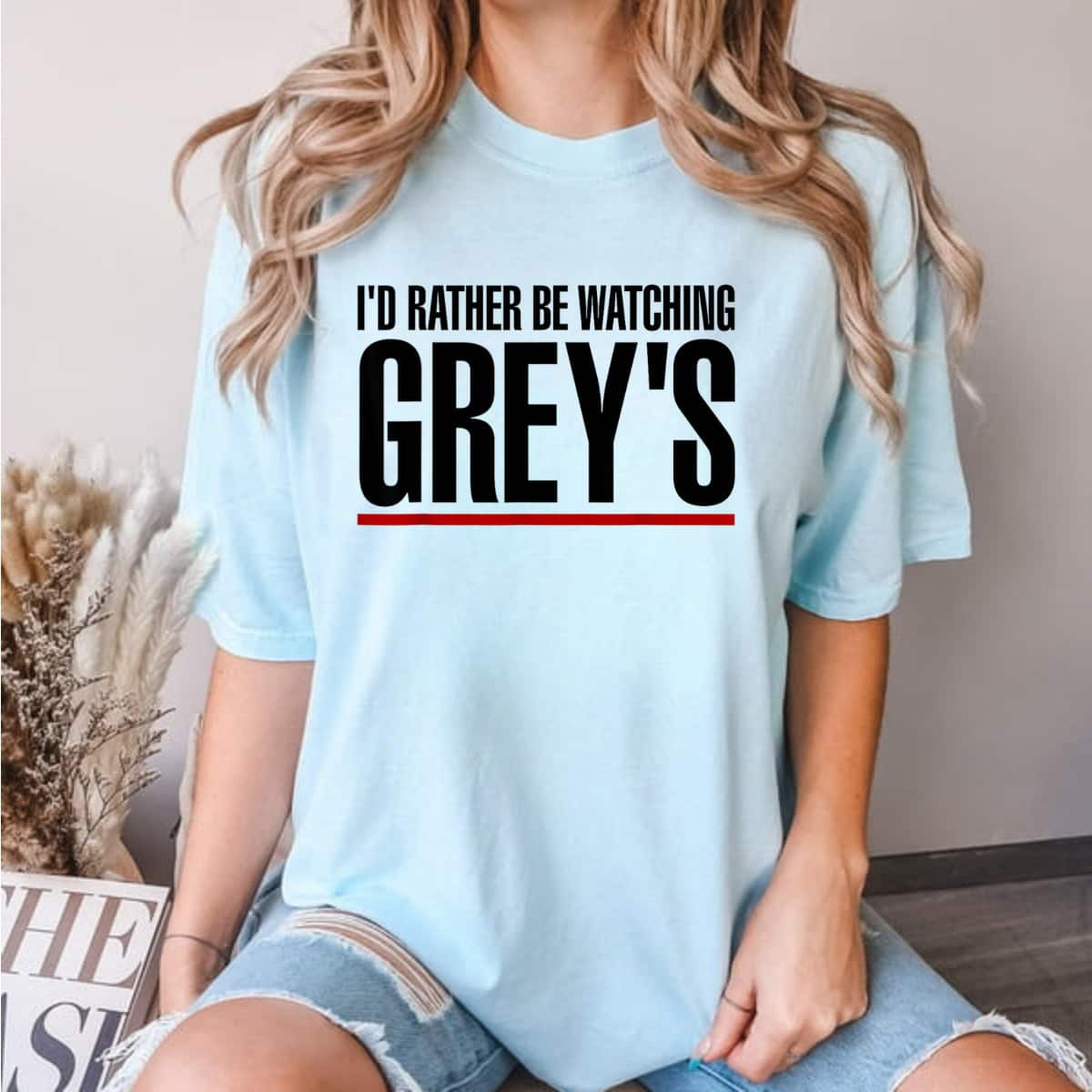 I'd Rather Be Watching Grey's Be Brave T-Shirt