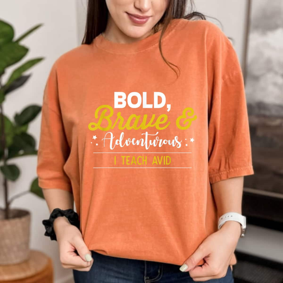 Bold Be Brave Adventurous I Teach Avid T-Shirt