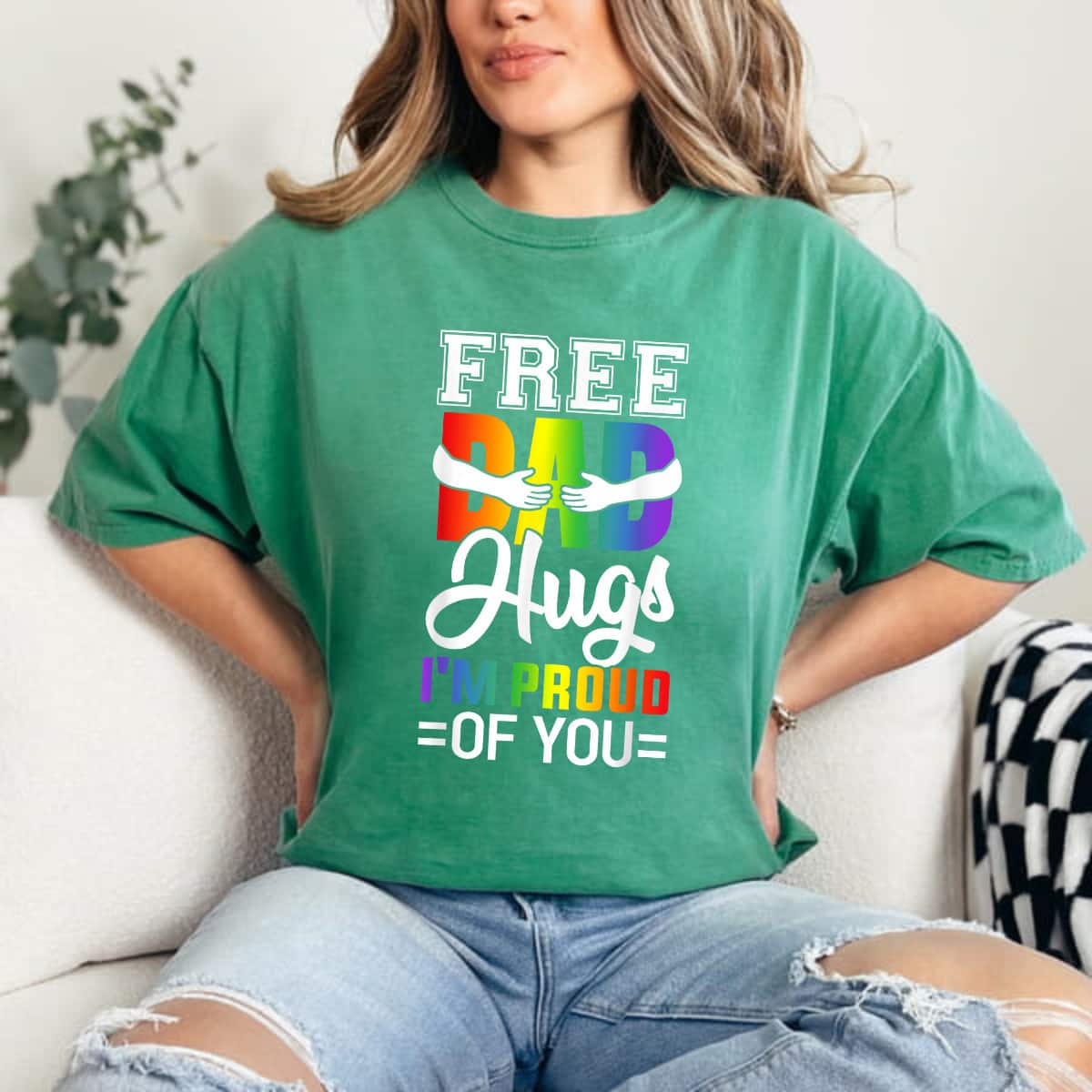 Be Brave Free Dad Hugs I'm Proud Of You T-Shirt