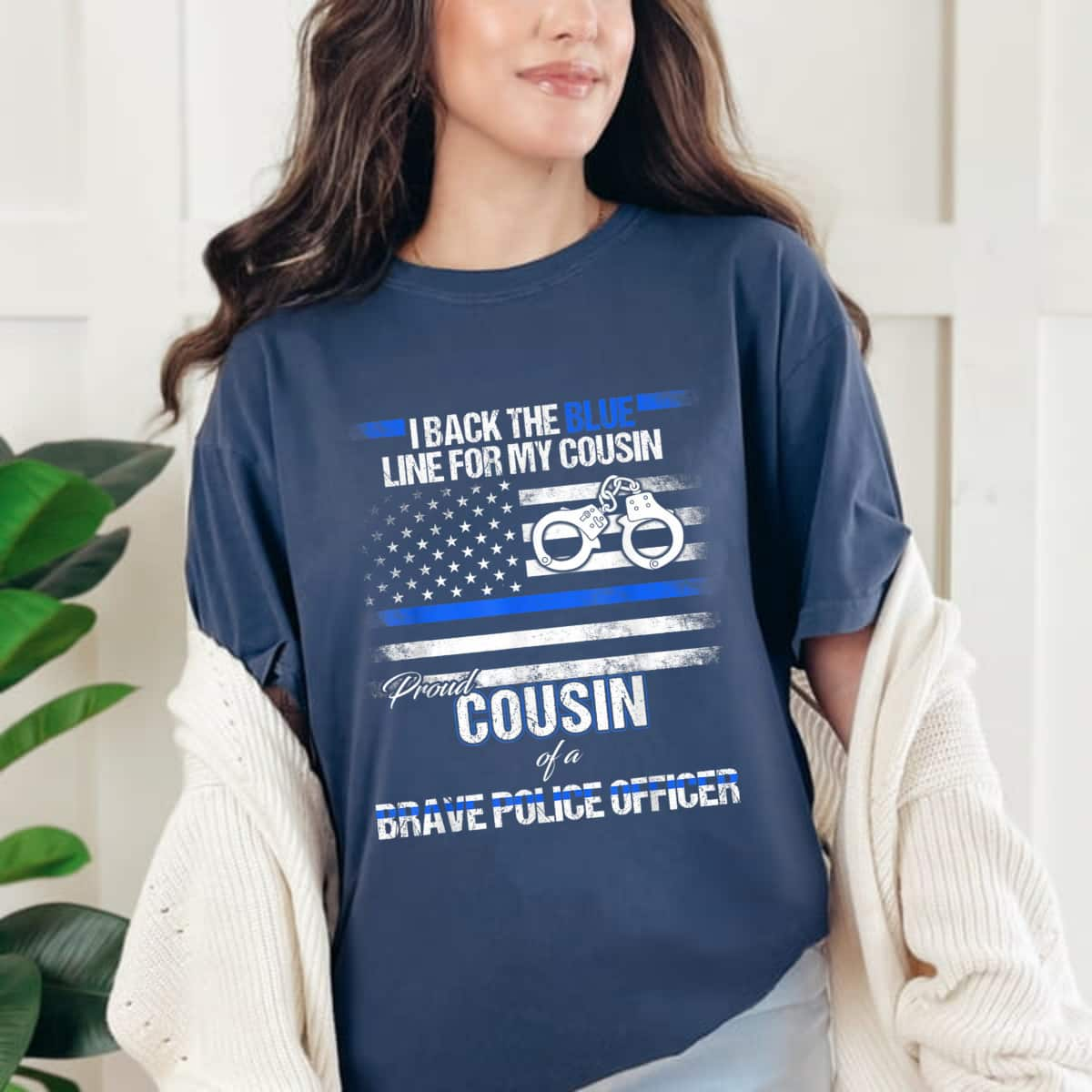 I Back The Blue Line For My Cousin Be Brave T-Shirt