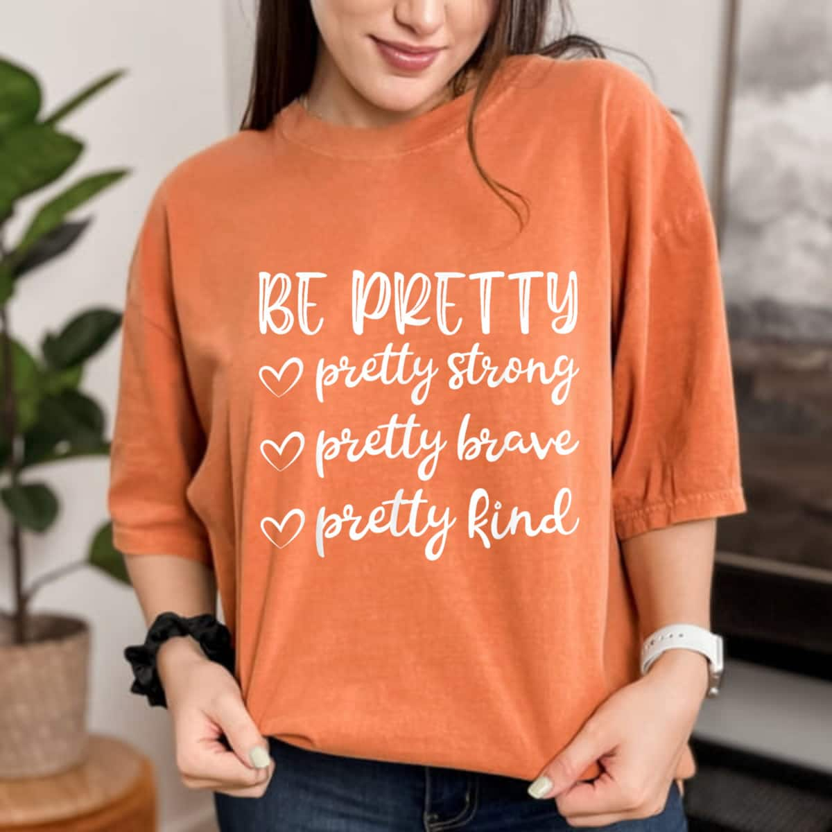 Be Brave Be Pretty Strong Kind T-Shirt