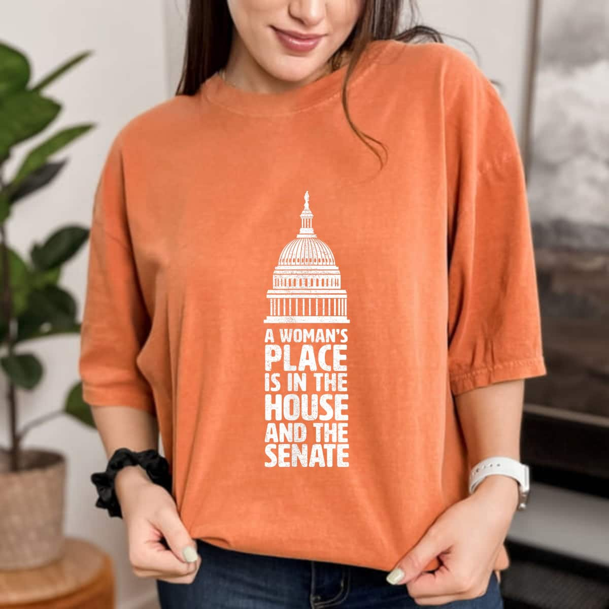 A Womans Place Is In The House And The Senate Gift Empowered T-Shirt