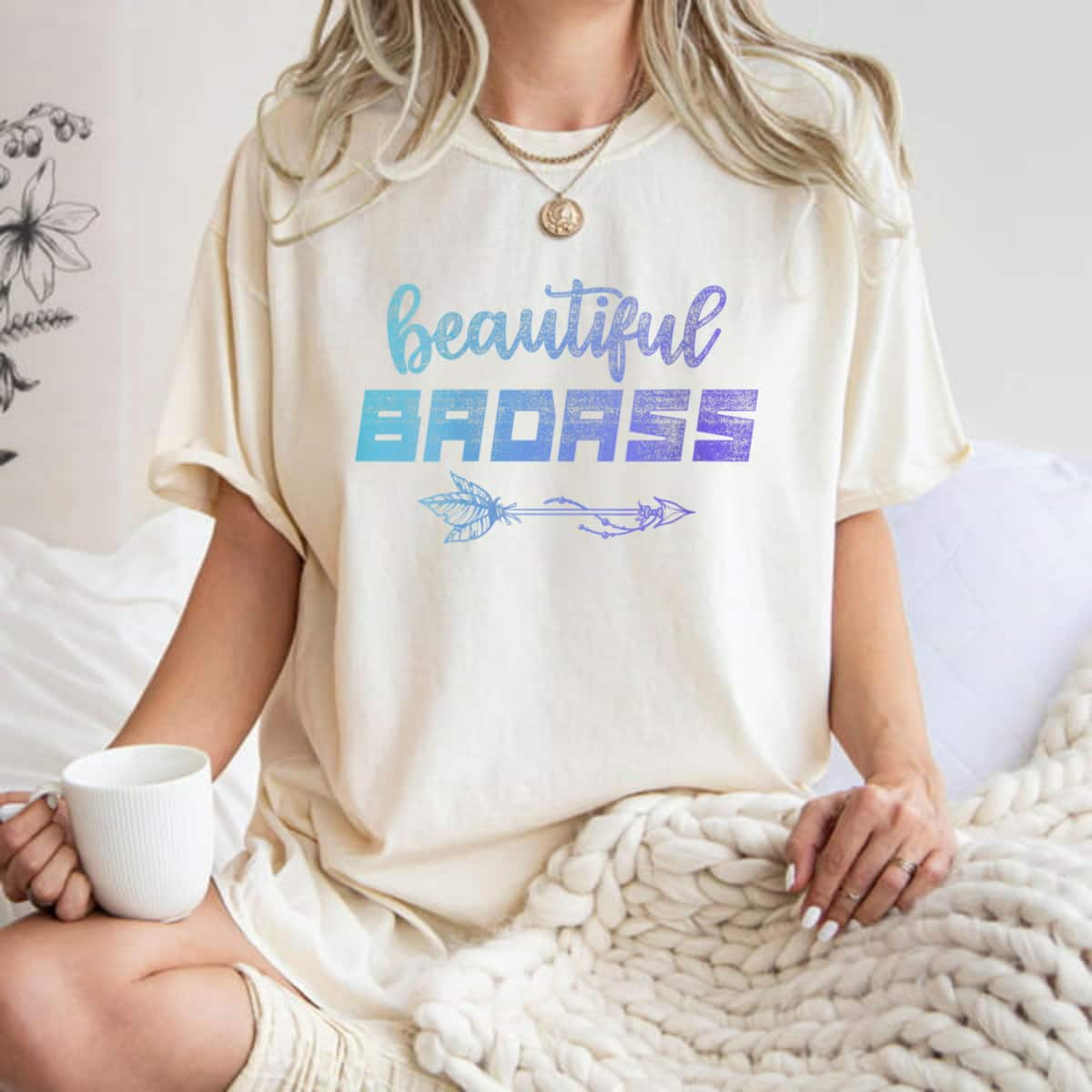 Beautiful Badass Women Empowered T-Shirt