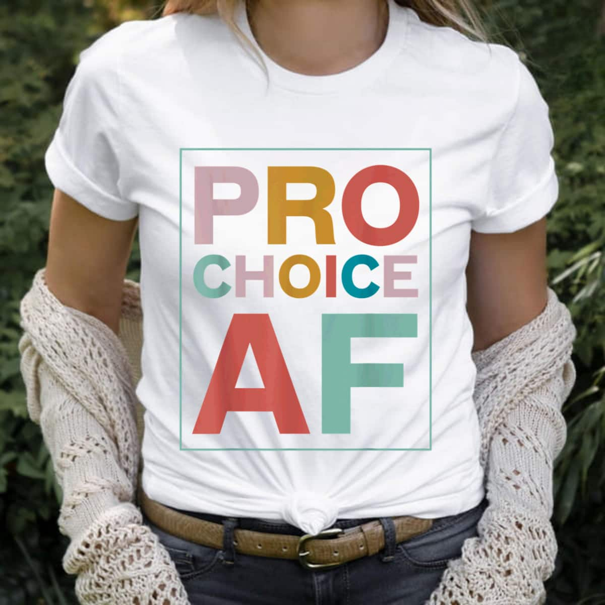 Feminist AF Pro Choice AF T-Shirt