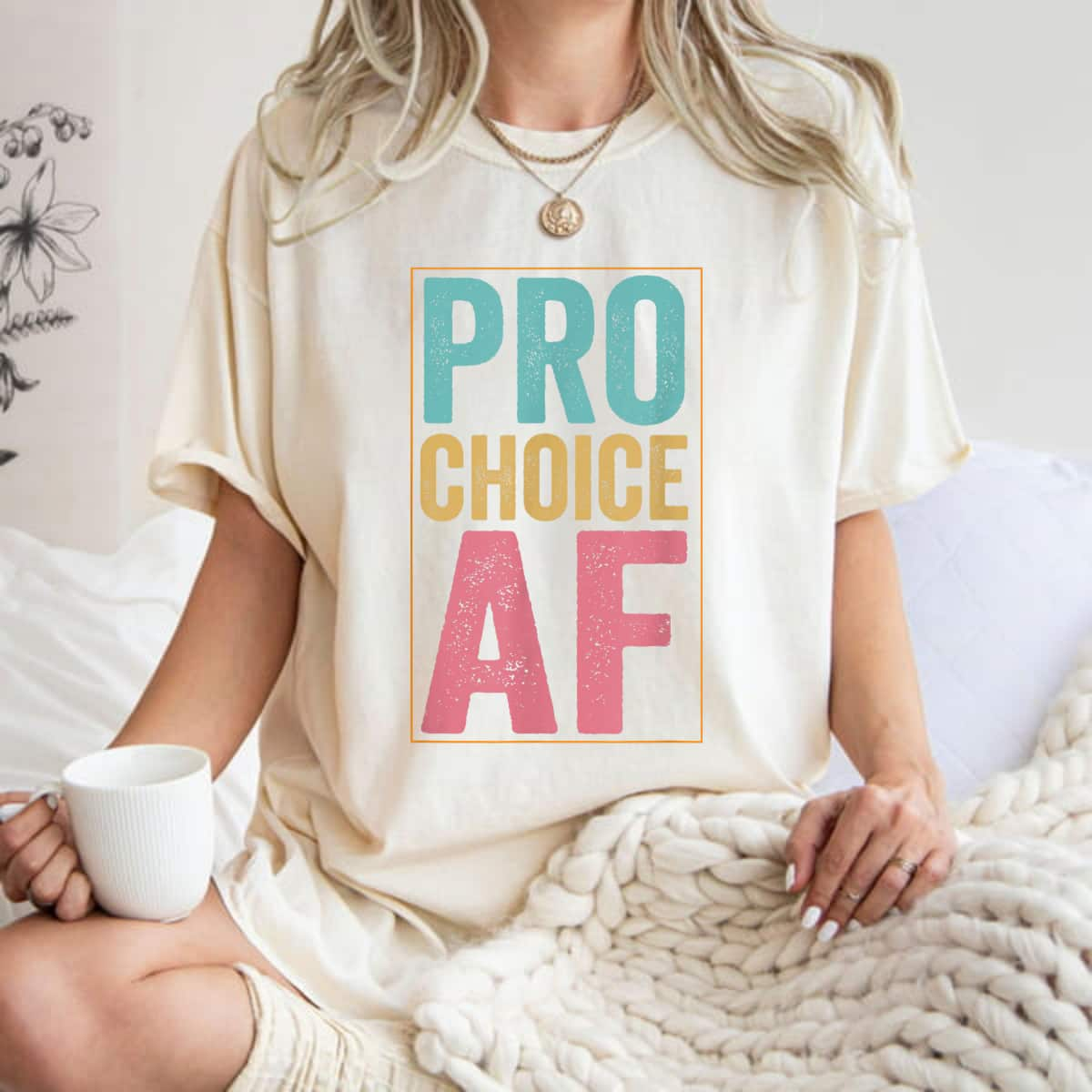 Pro Choice AF Gift Feminist AF T-Shirt