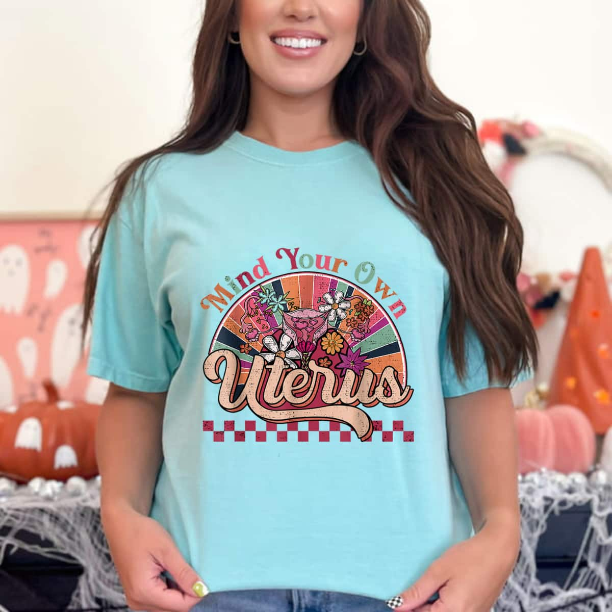 Colorful Art Mind Your Own Uterus T-Shirt