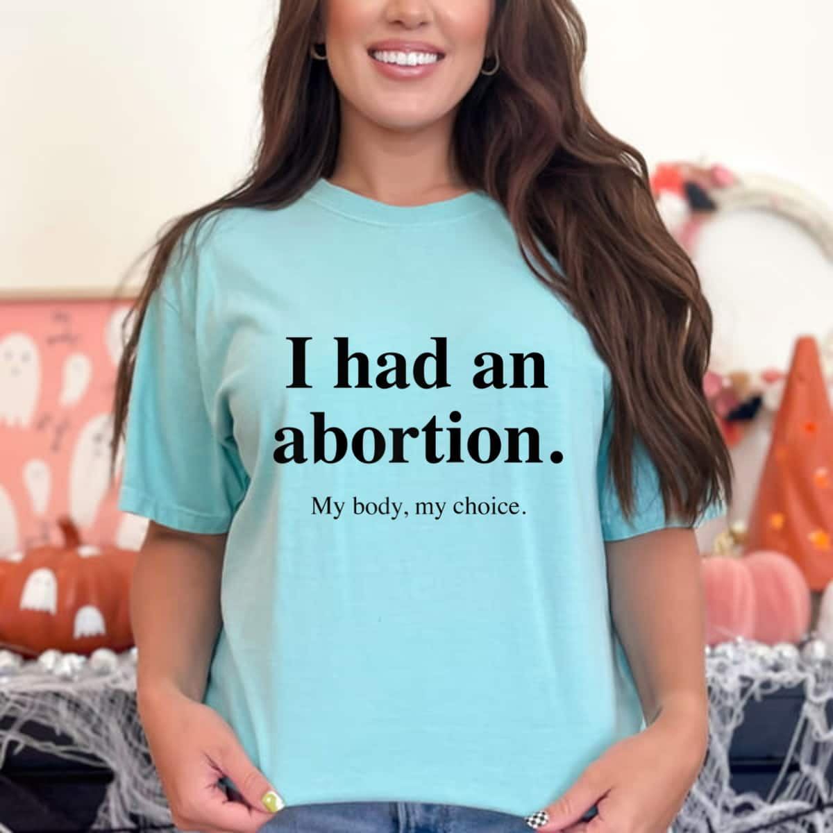 I Had An Abortion Mind Your Own Uterus T-Shirt