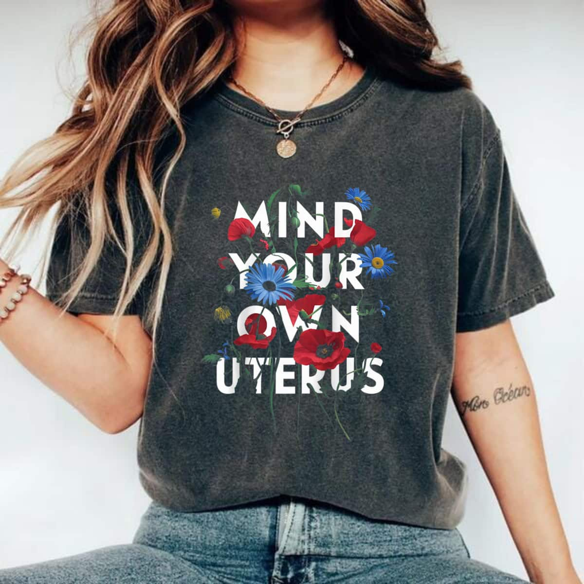 Wild Flowers Mind Your Own Uterus T-Shirt