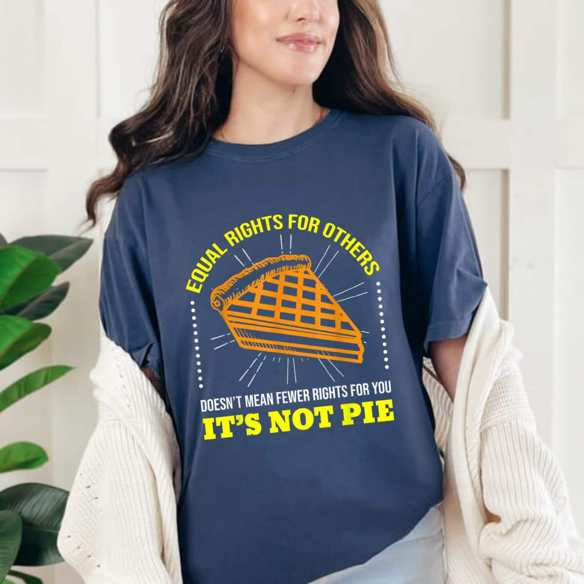 Equal Rights It's Not Pie Gift LGBT Supporter T-Shirt