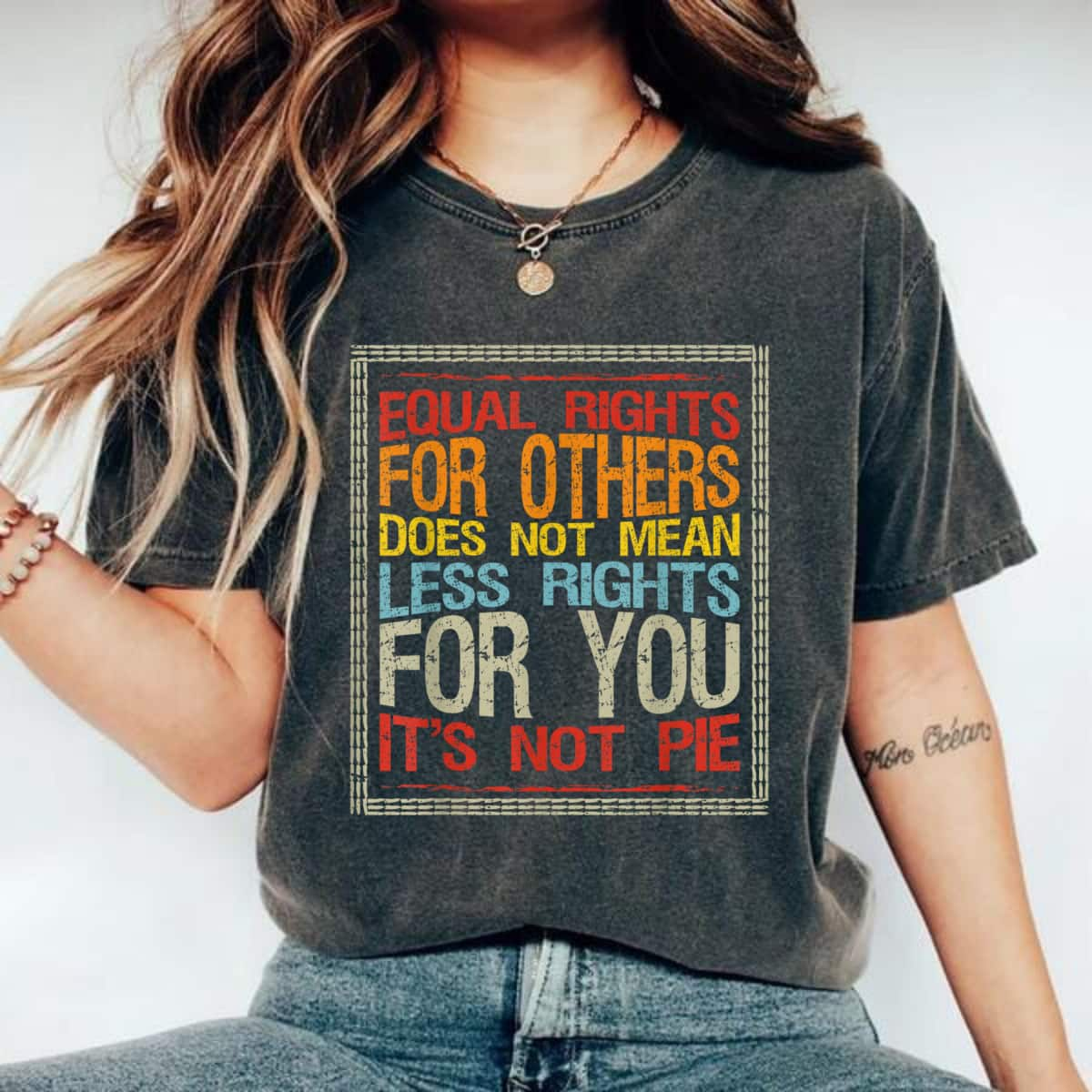 Awesome Color Equal Rights For Others Does Not Mean Less Rights For You T-Shirt