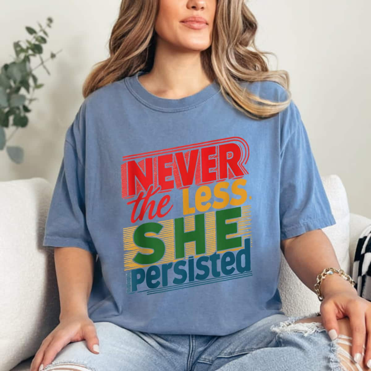 Never The Less She Persisted Strong Colorful T-Shirt