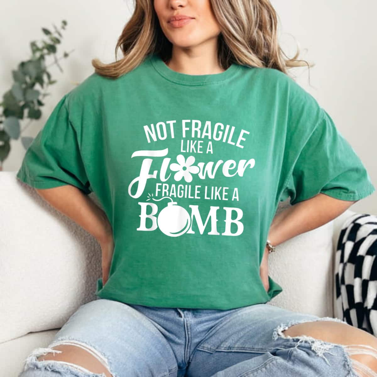 Stylish Not Fragile Like A Flower But A Bomb T-Shirt