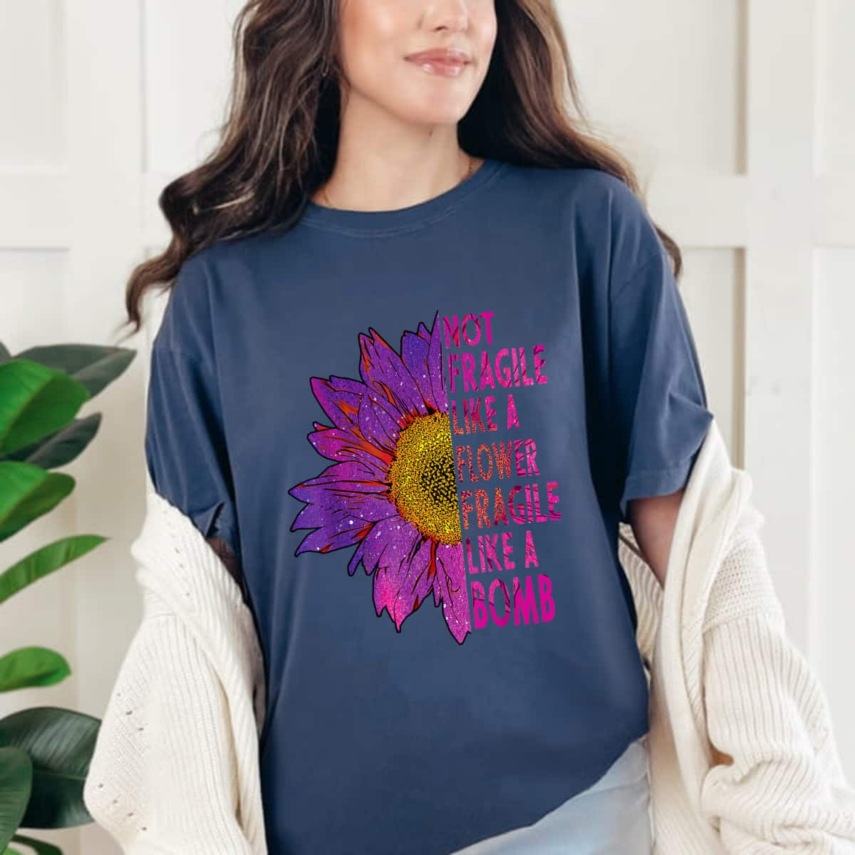 Not Fragile Like A Flower Fragile Like A Bomb Purple Sunflower T-Shirt