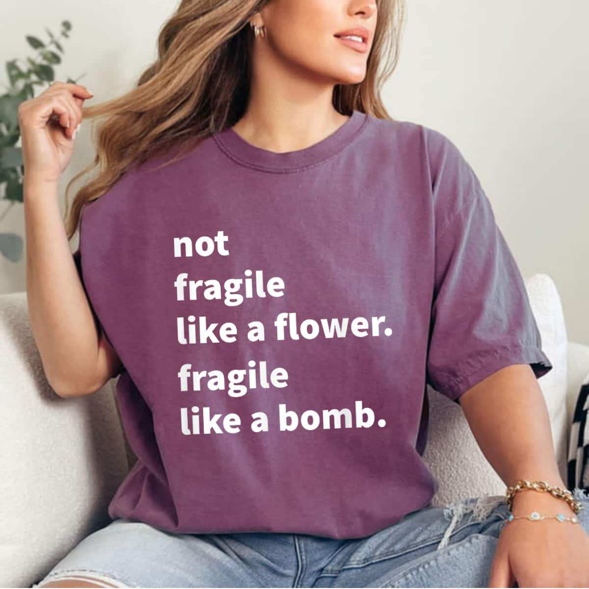 Unique Not Fragile Like A Flower Like A Bomb T-Shirt