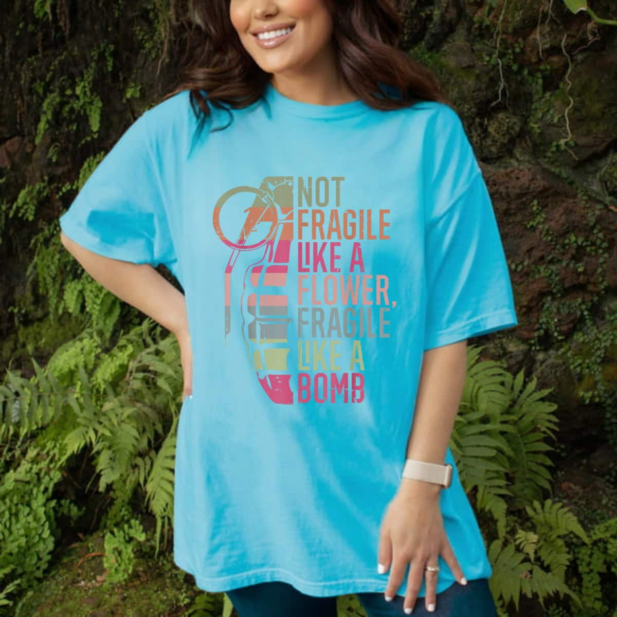 Colorful Not Fragile Like A Flower But A Bomb T-Shirt