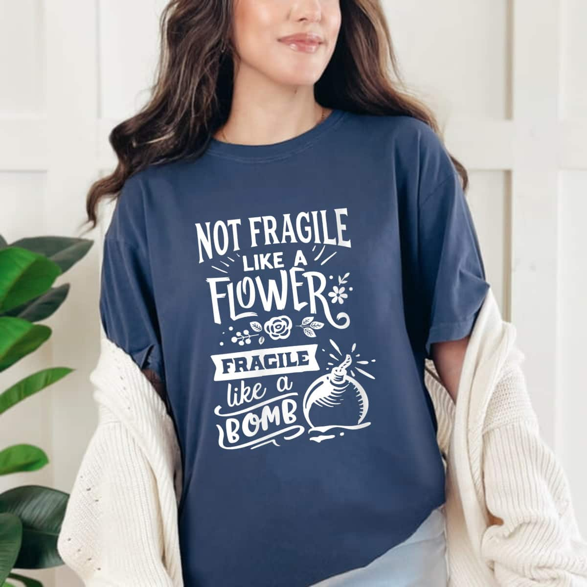 Womens Not Fragile Like A Flower Fragile Like A Bomb Graphic T-Shirt