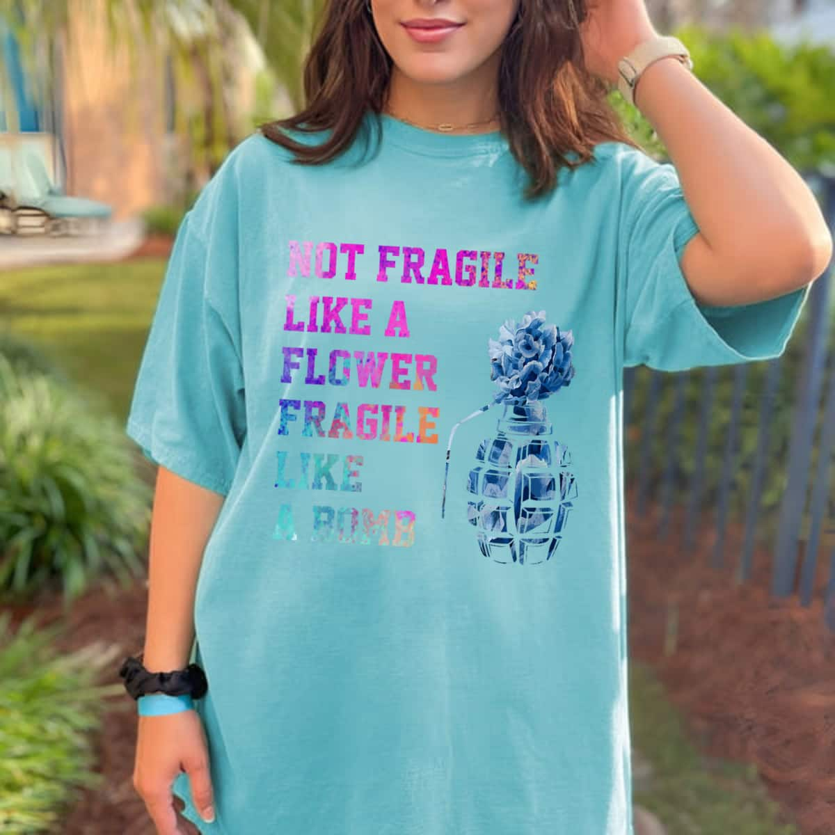 Not Fragile Like A Flower Fragile Like A Bomb Women Feminist T-Shirt