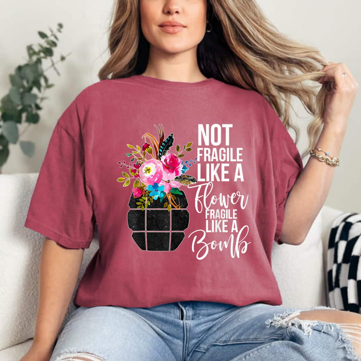 Not Fragile Like A Flower Fragile Like A Bomb Unique Floral T-Shirt