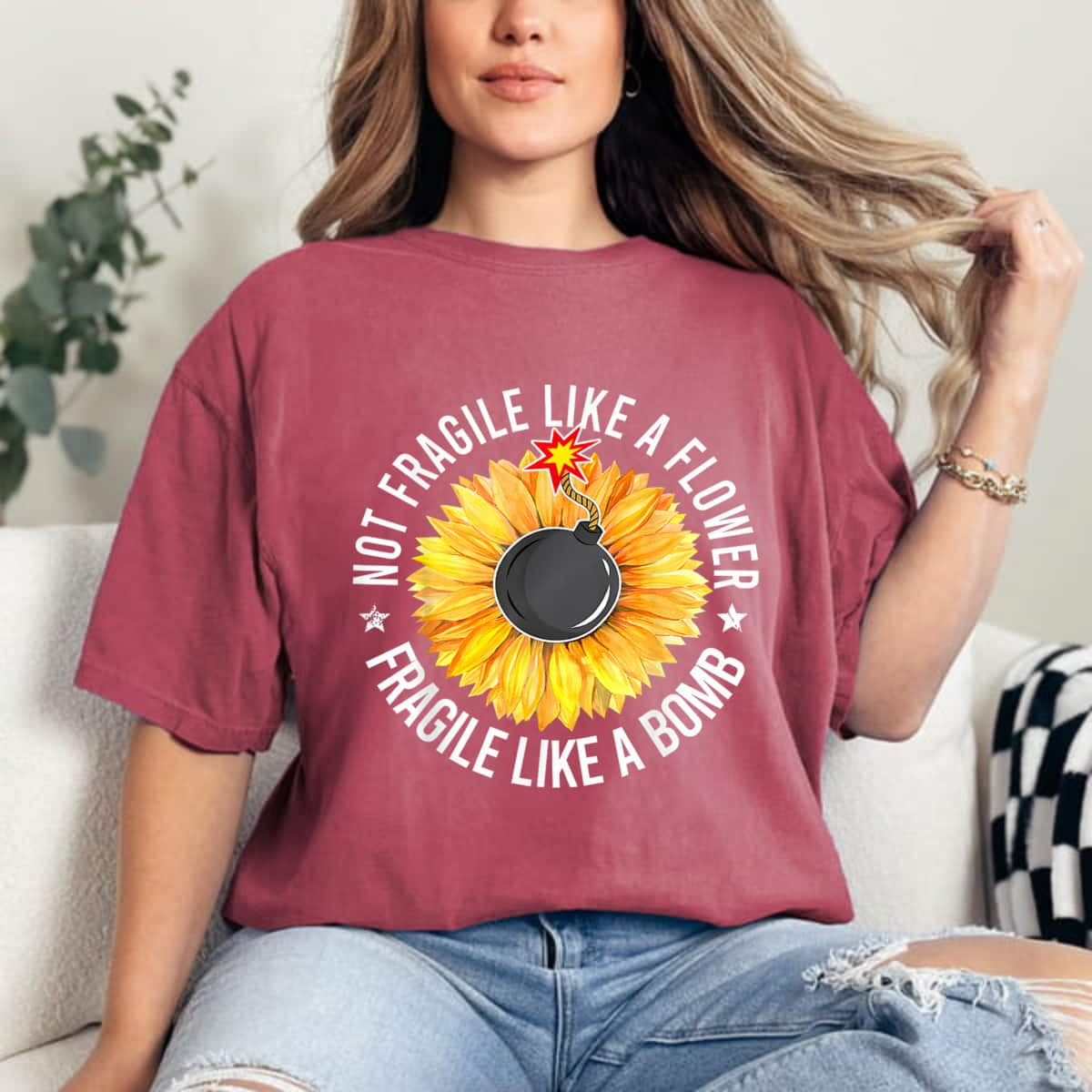 Not Fragile Like A Sunflower Fragile Like A Bomb Funny Quotes T-Shirt