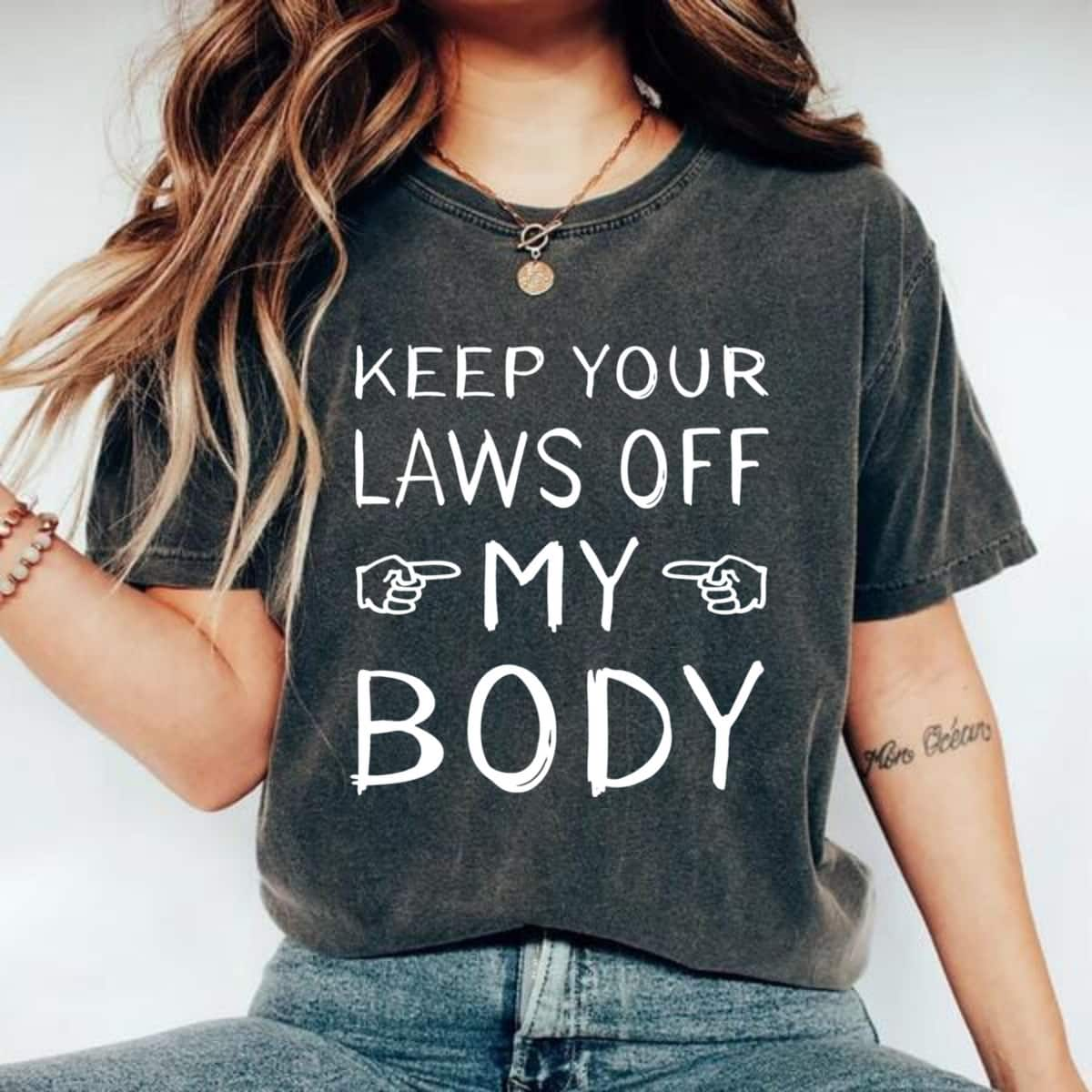 Cool Keep Your Laws Off My Body Feminist T-Shirt