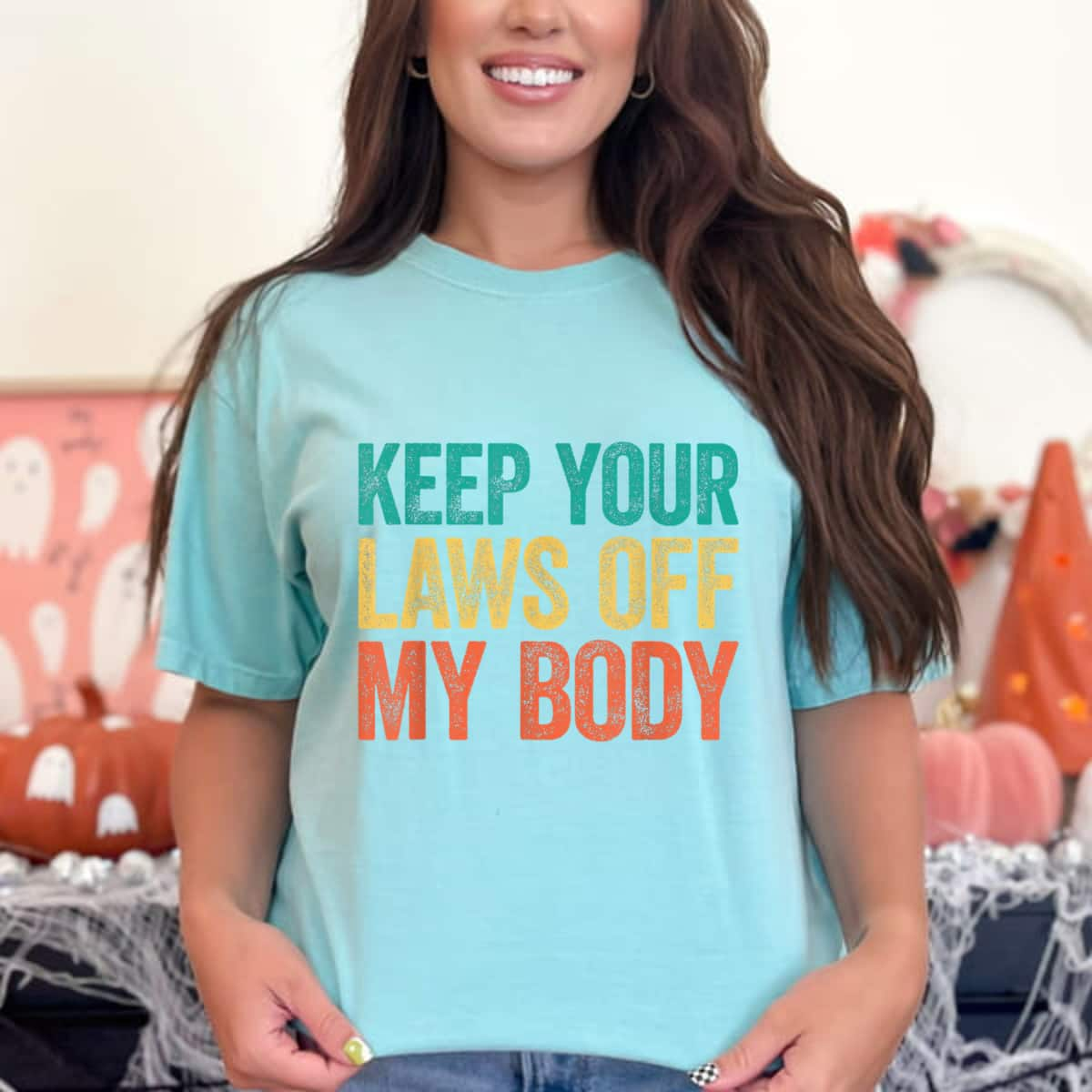 Colorful Keep Your Laws Off My Body Feminist Rights T-Shirt