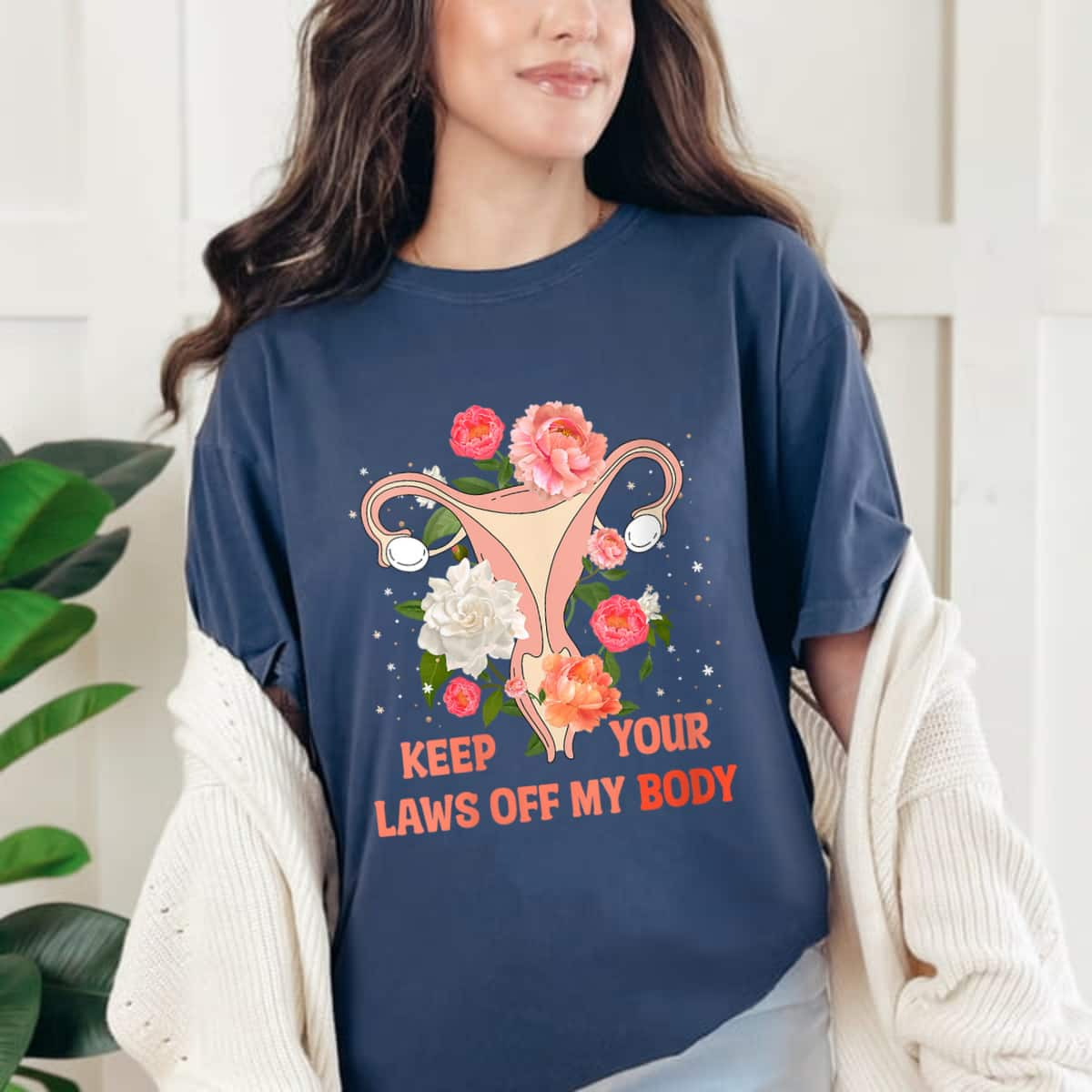 Keep Your Laws Off My Body Pro Choice Right Uterus Floral T-Shirt