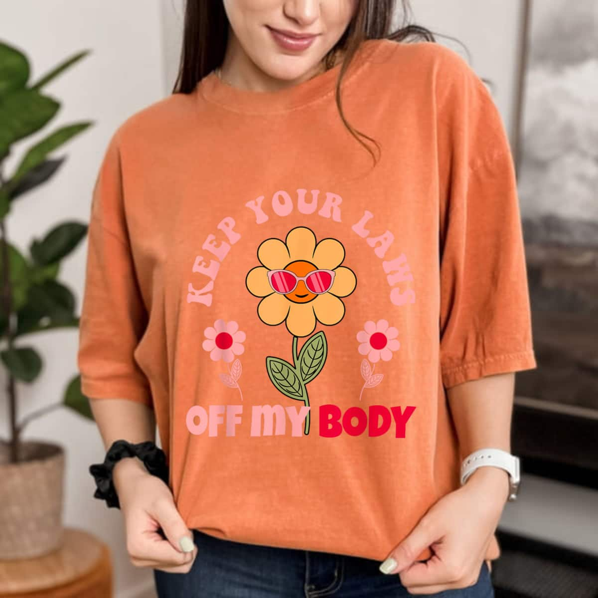 Funny Flower Keep Your Laws Off My Body Feminist Abortion T-Shirt