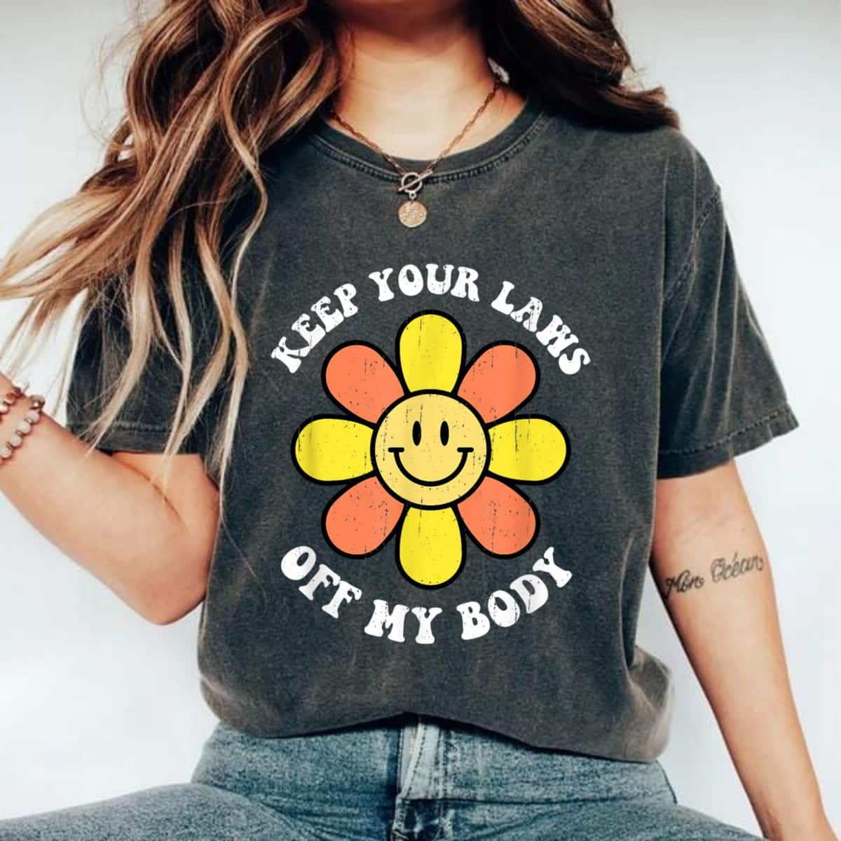 Keep Your Laws Off My Body Flower Rights T-Shirt