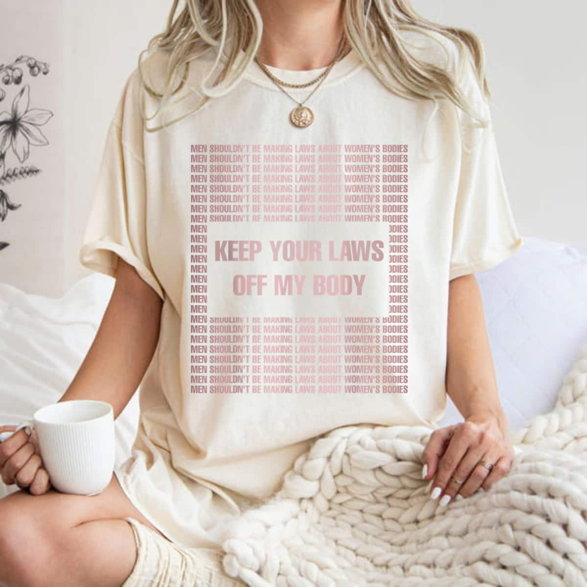 Keep Your Laws Off My Body Pro Choice T-Shirt