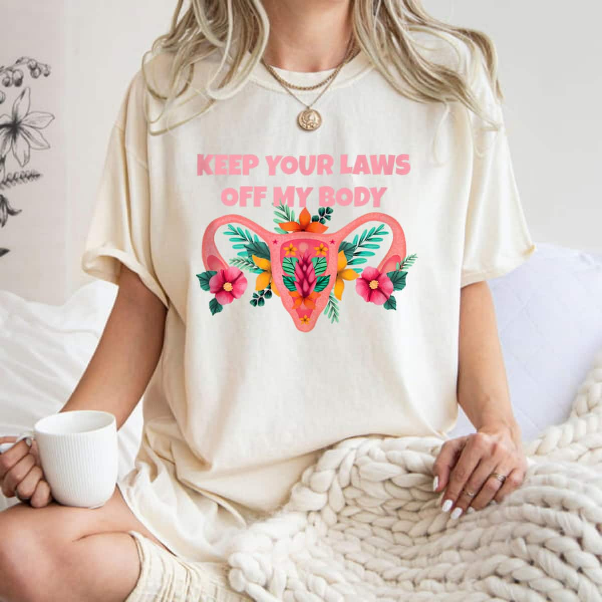 Keep Your Laws Off My Body Uterus Feminist T-Shirt