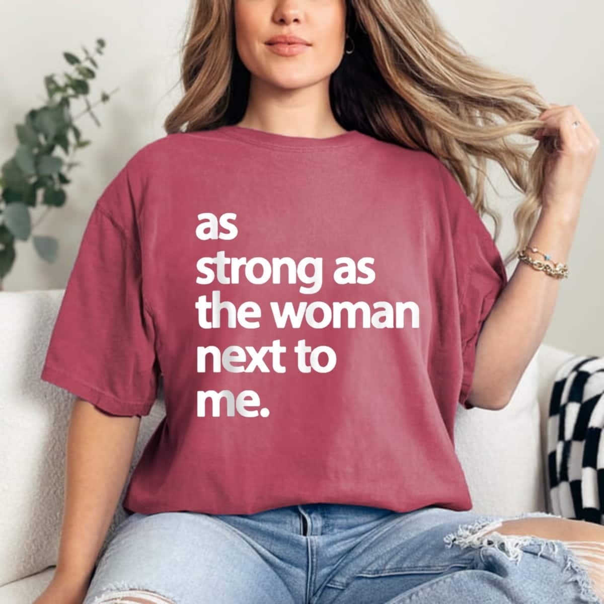 Basic As Strong As The Woman Next To Me T-Shirt