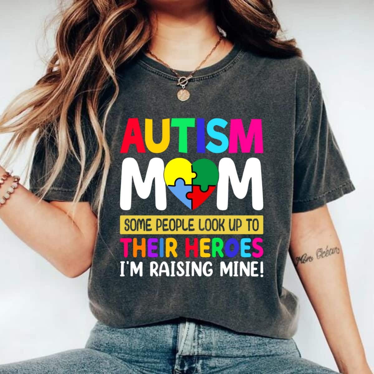 Some People Look Up To Their Heroes Autism Mom Awareness T-Shirt