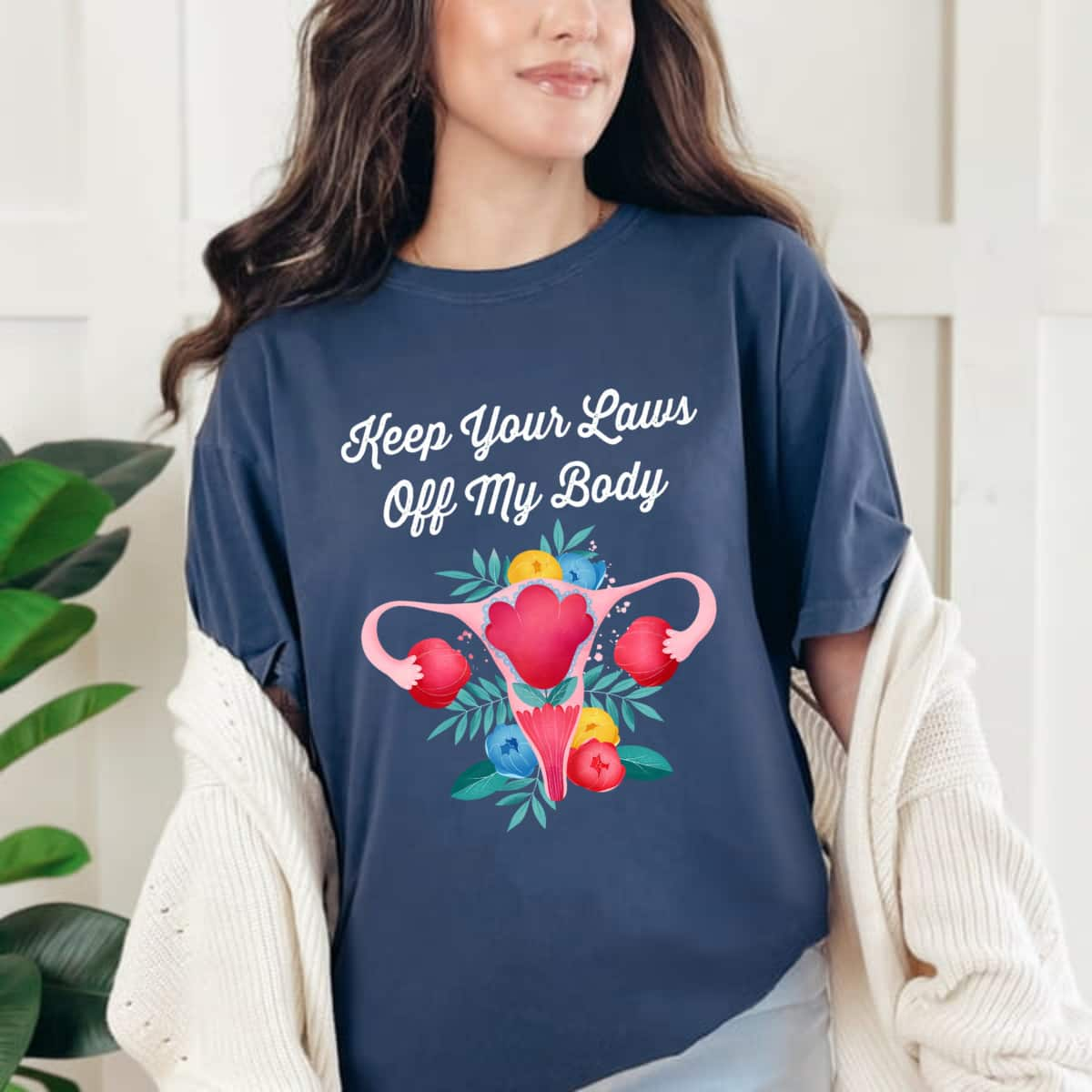 Keep Your Laws Off My Body My Uterus My Choice T-Shirt