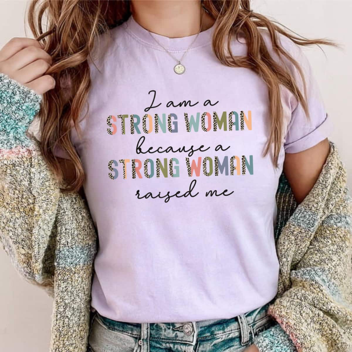 Cool I Am Strong Because A Strong Woman Raised Me T-Shirt