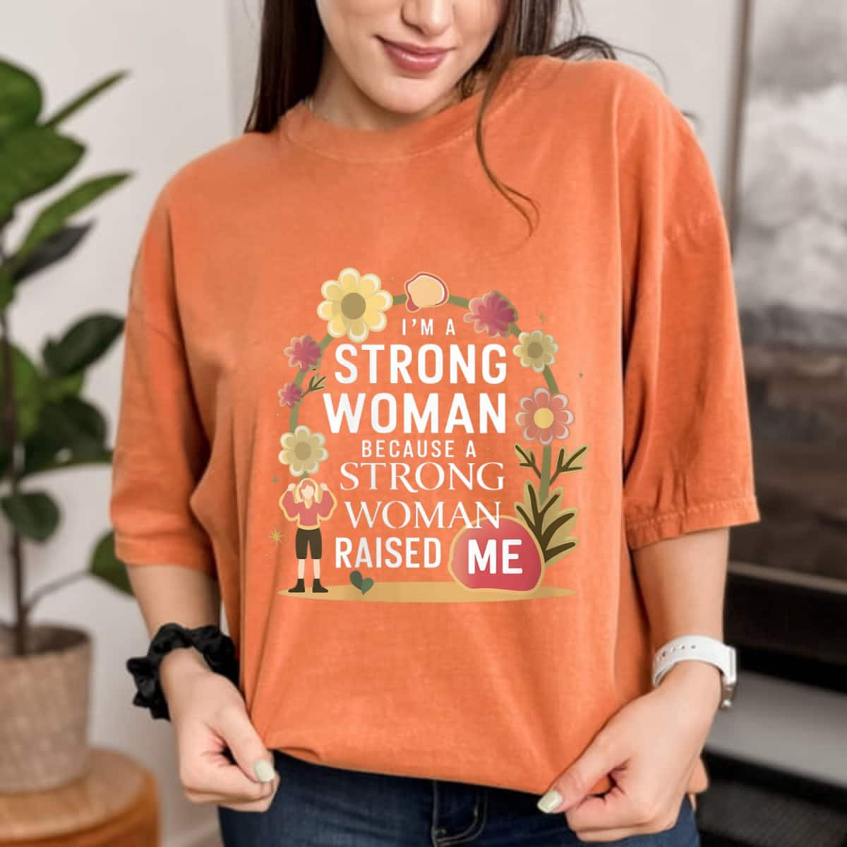 Floral Rainbow I'm A Strong Woman Because A Strong Woman Raised Me T-Shirt