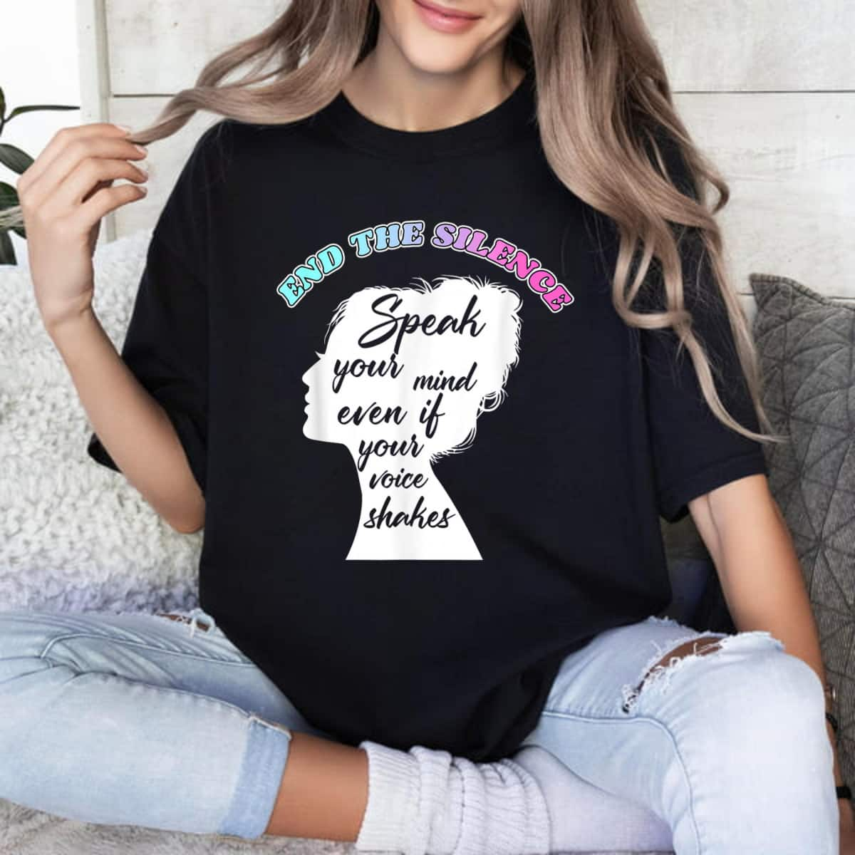 Funny Girl Speak Your Mind Even If Your Voice Shakes End The Silence T-Shirt