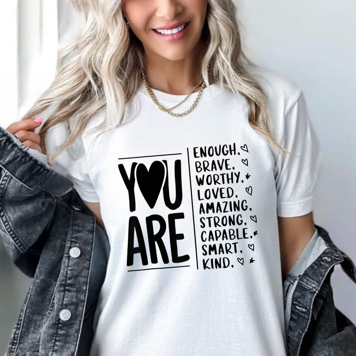 You Are Enough Brave Worthy Loved Amazing Strong Capable T-Shirt