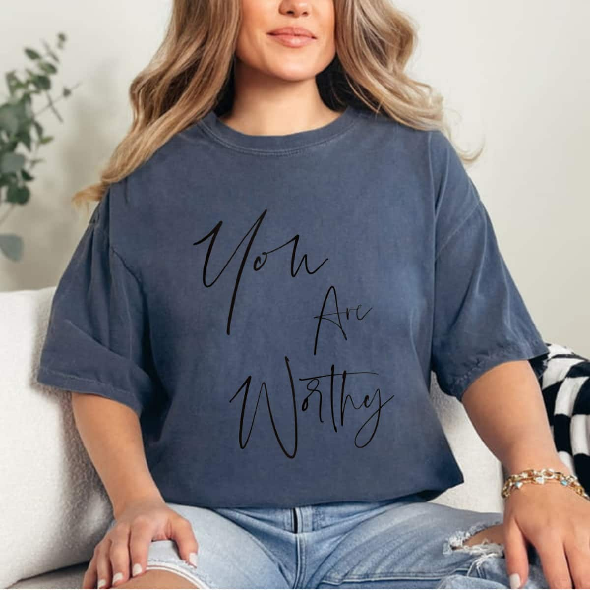 You Are Worthy Positive Statement T-Shirt