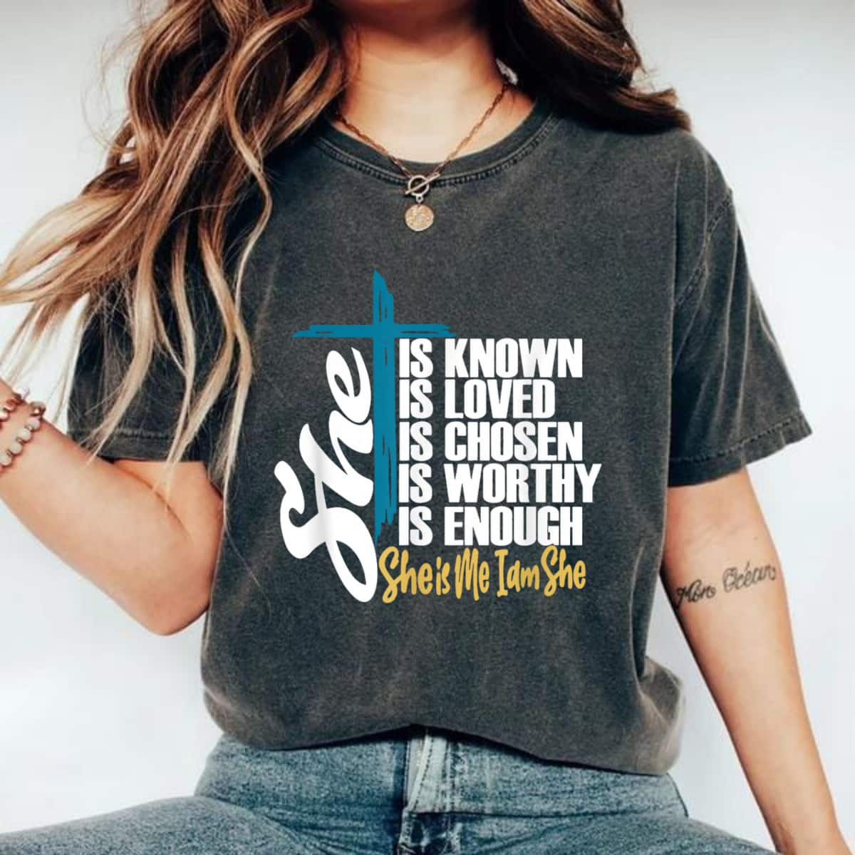 She Is Loved Worthy Enough She Is Me I Am She T-Shirt