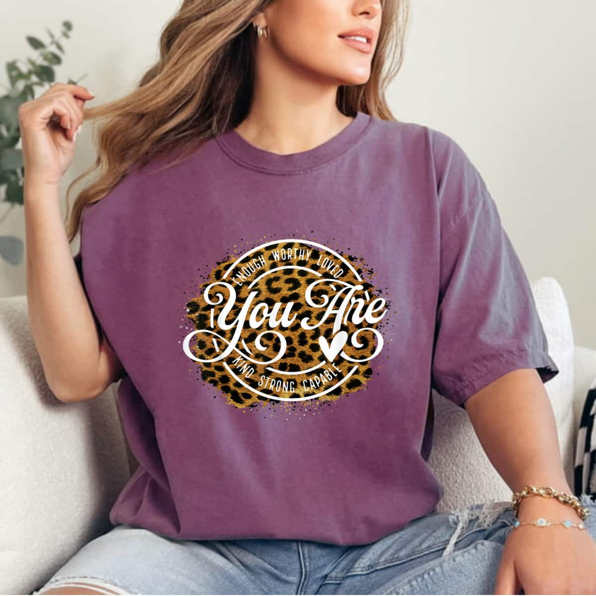 Leopard You Are Enough Worthy Loved Kind Strong Captable Feminist T-Shirt