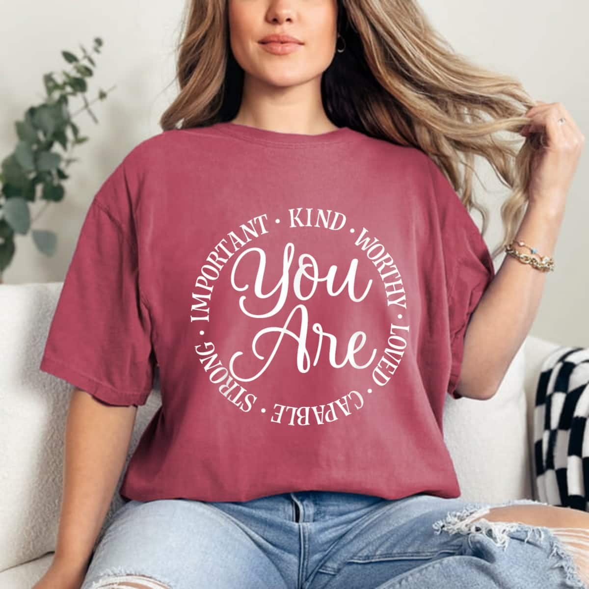 You Are Kind Worthy Important Capable Strong Loved T-Shirt