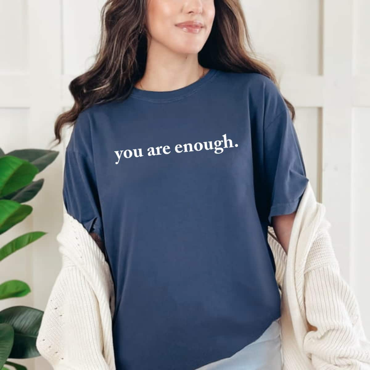 Cool You Are Enough T-Shirt